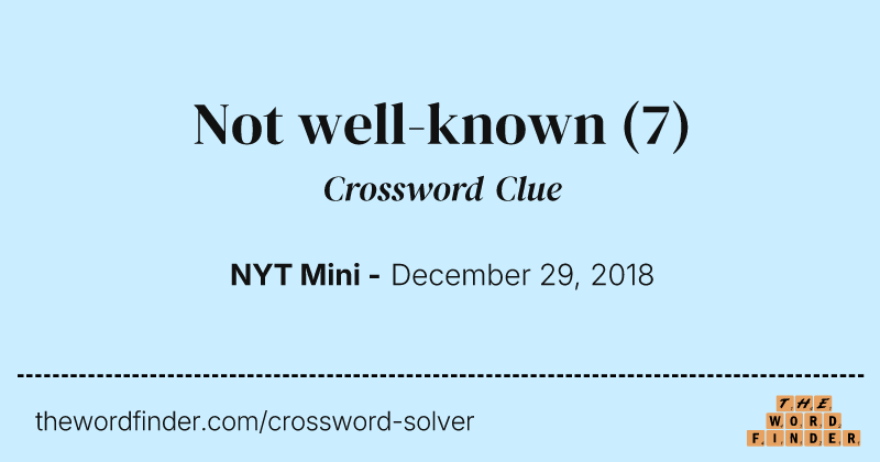 Not well-known crossword clue image