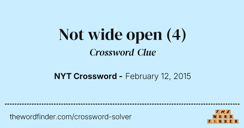 Not wide open crossword clue image