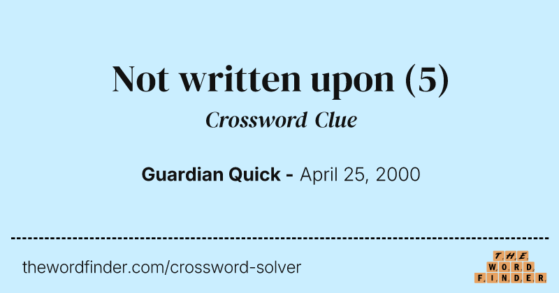 Not written upon crossword clue image