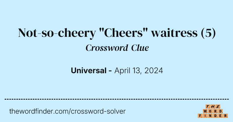 Not-so-cheery "Cheers" waitress crossword clue image