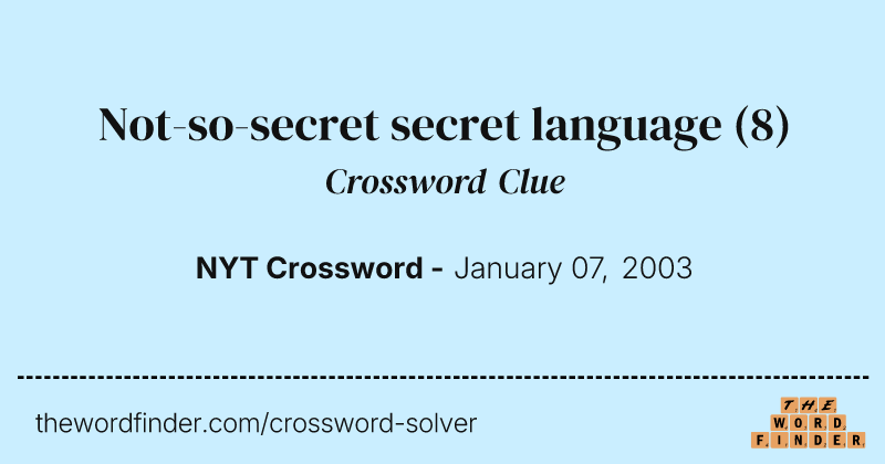 Not-so-secret secret language crossword clue image