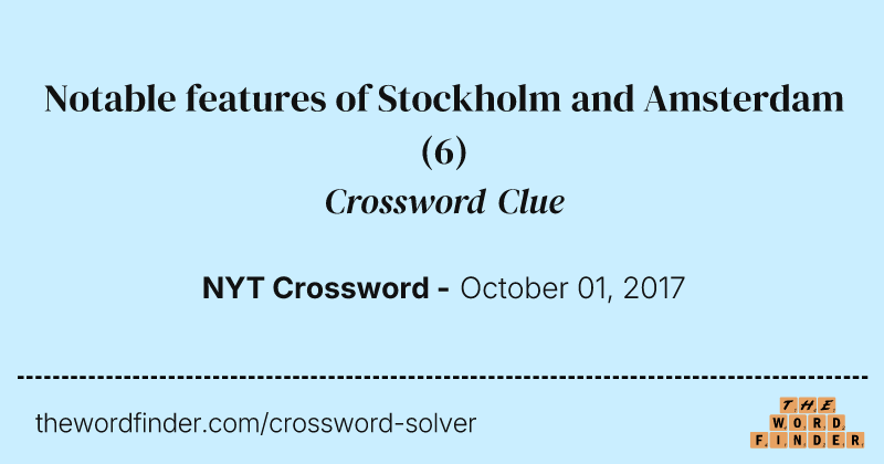 Notable features of Stockholm and Amsterdam crossword clue image