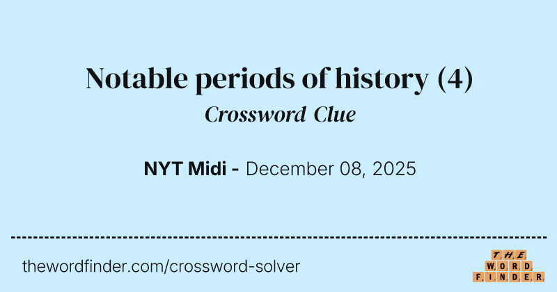 Notable periods of history crossword clue image