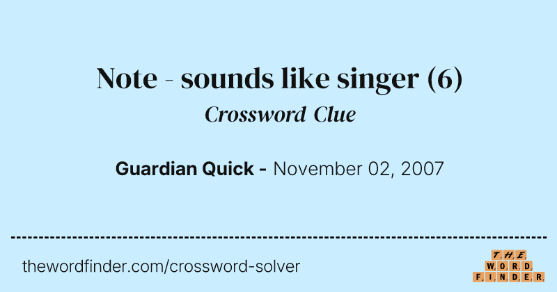 Note - sounds like singer crossword clue image
