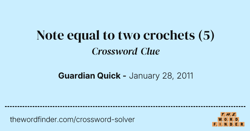 Note equal to two crochets crossword clue image