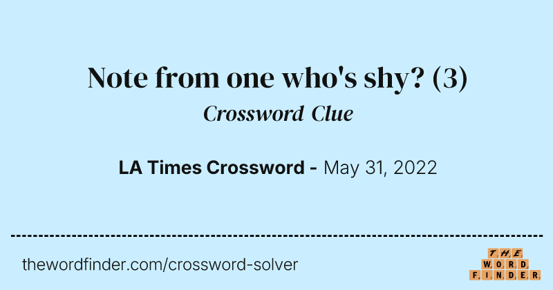 Note from one who's shy? crossword clue image
