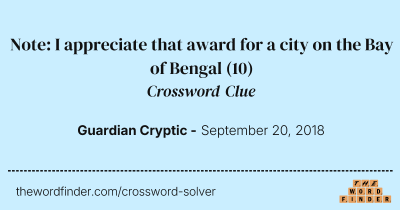 Note: I appreciate that award for a city on the Bay of Bengal crossword clue image