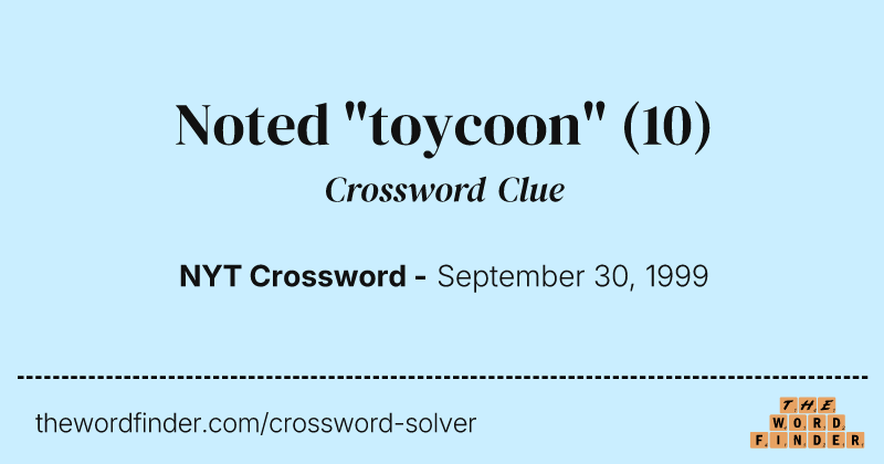 Noted "toycoon" crossword clue image