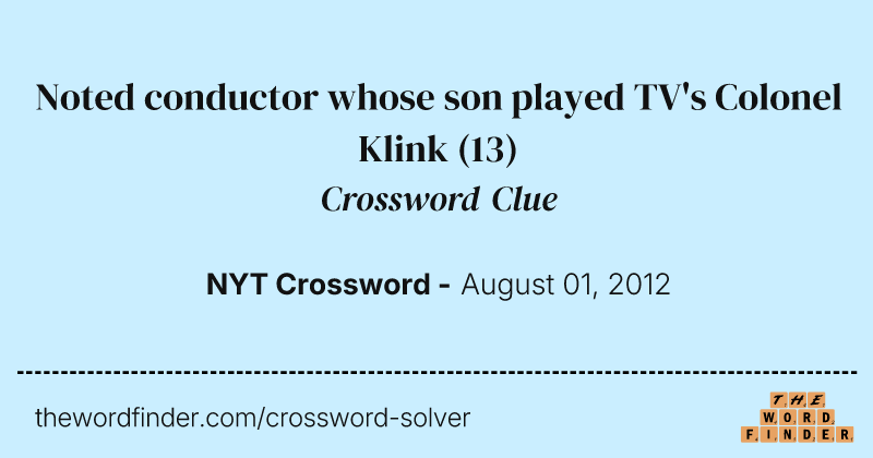 Noted conductor whose son played TV's Colonel Klink crossword clue image