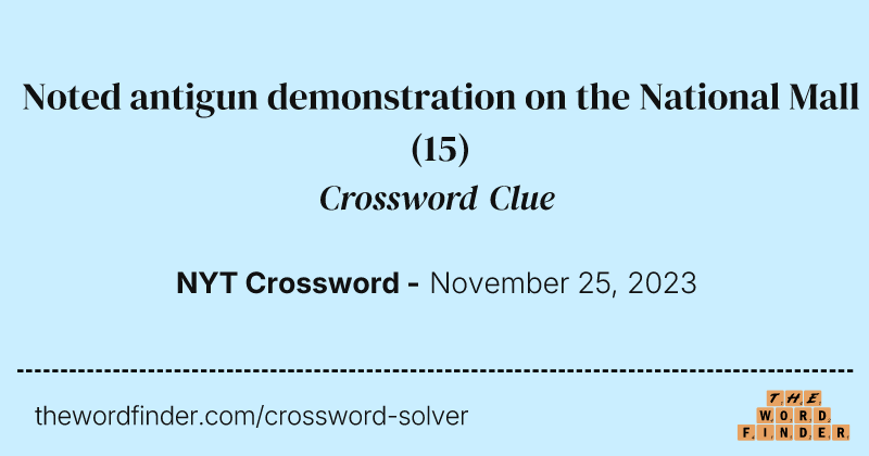 Noted antigun demonstration on the National Mall crossword clue image