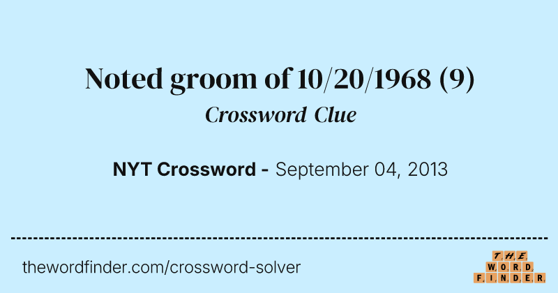 Noted groom of 10/20/1968 crossword clue image