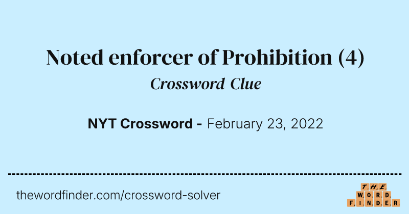 Noted enforcer of Prohibition crossword clue image