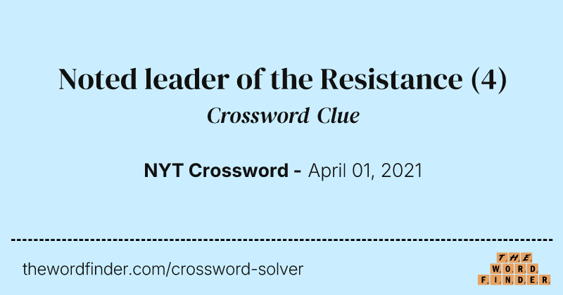 Noted leader of the Resistance crossword clue image