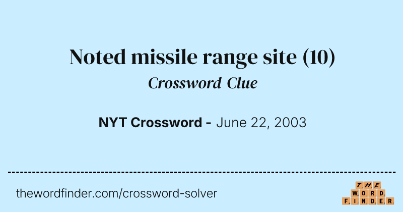 Noted missile range site crossword clue image