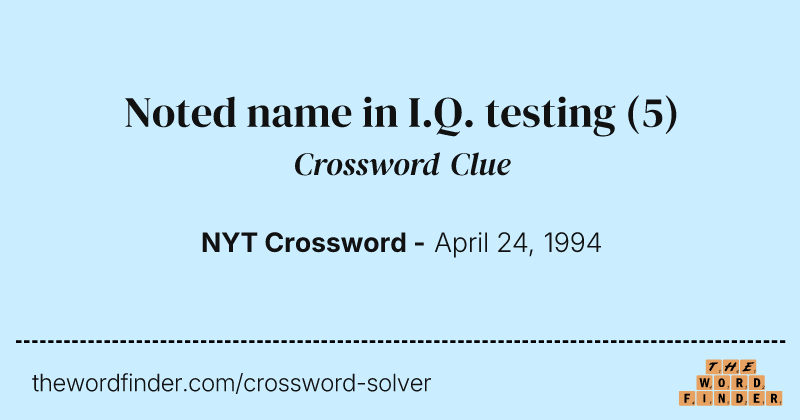 Noted name in I.Q. testing crossword clue image