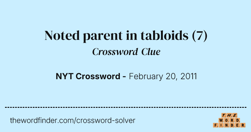 Noted parent in tabloids crossword clue image