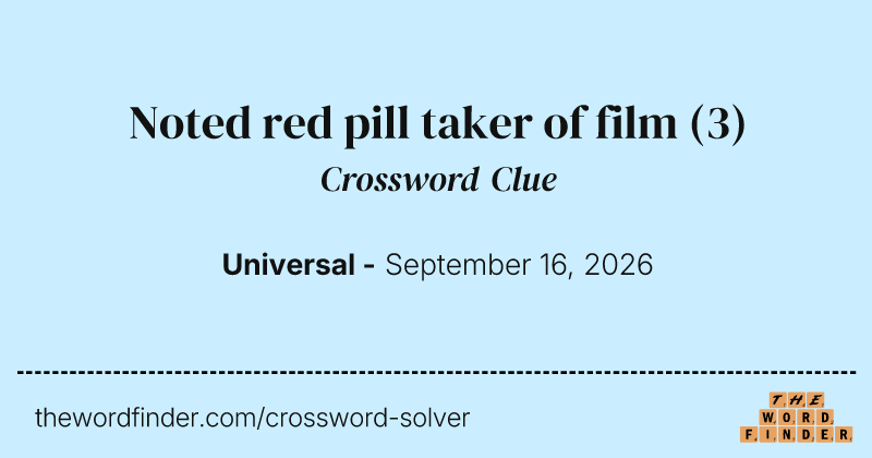 Noted red pill taker of film crossword clue image