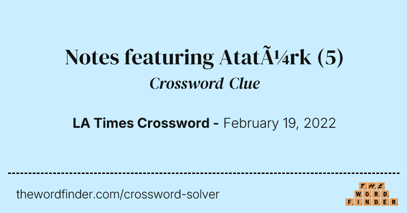 Notes featuring Atatürk crossword clue image