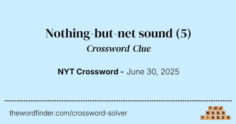 Nothing-but-net sound crossword clue image