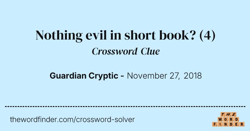 Nothing evil in short book? crossword clue image