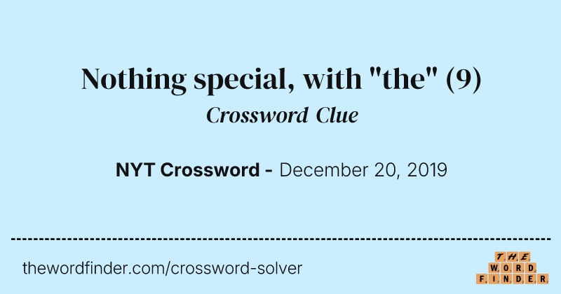 Nothing special, with "the" crossword clue image