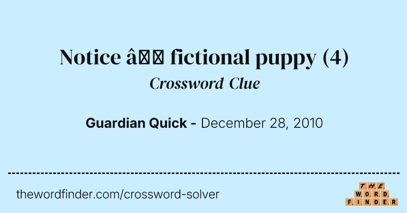 Notice — fictional puppy crossword clue image