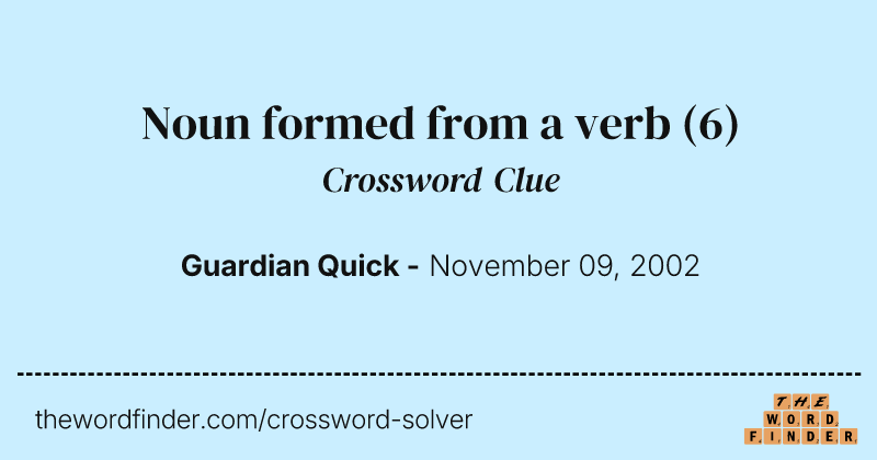 Noun formed from a verb crossword clue image