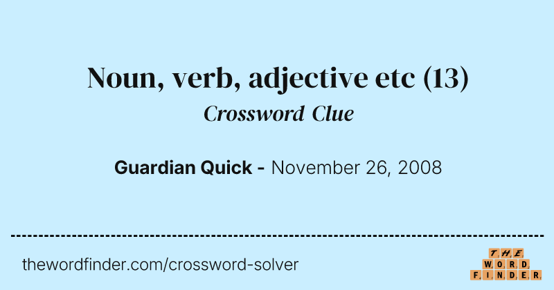 Noun, verb, adjective etc crossword clue image