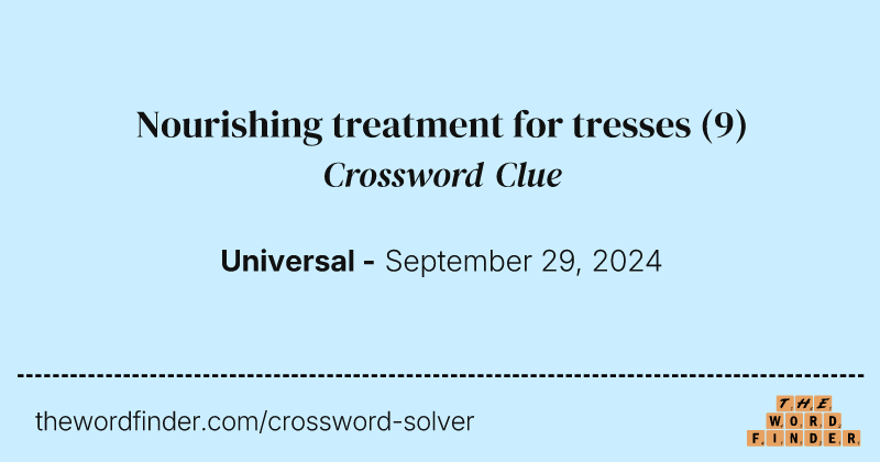 Nourishing treatment for tresses crossword clue image
