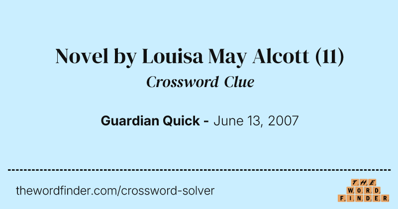 Novel by Louisa May Alcott crossword clue image