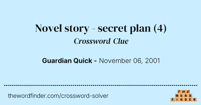 Novel story - secret plan crossword clue image
