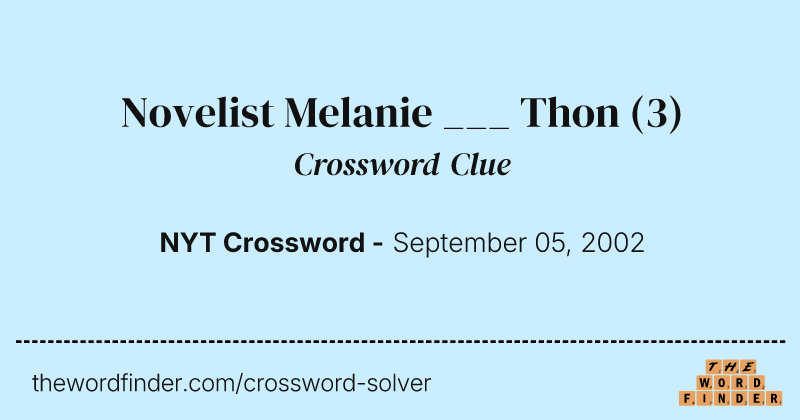 Novelist Melanie ___ Thon crossword clue image