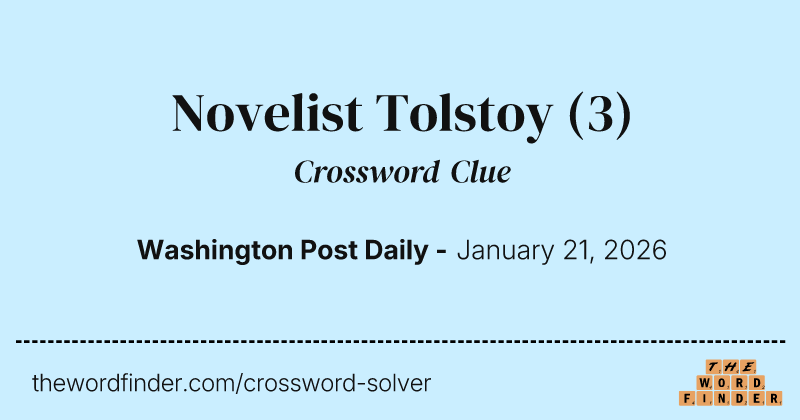 Novelist Tolstoy crossword clue image