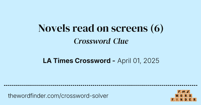 Novels read on screens crossword clue image