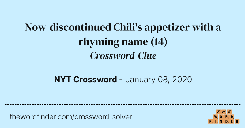 Now-discontinued Chili's appetizer with a rhyming name crossword clue image