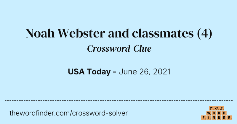 Noah Webster and classmates crossword clue image