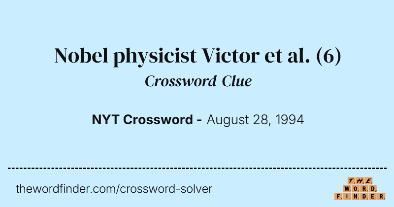Nobel physicist Victor et al. crossword clue image