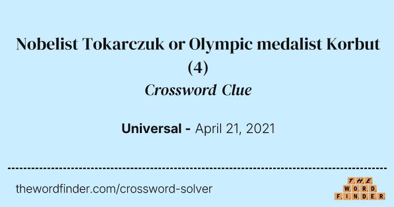 Nobelist Tokarczuk or Olympic medalist Korbut crossword clue image