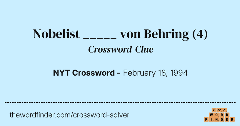 Nobelist _____ von Behring crossword clue image