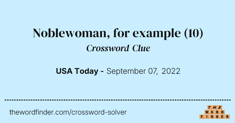 Noblewoman, for example crossword clue image