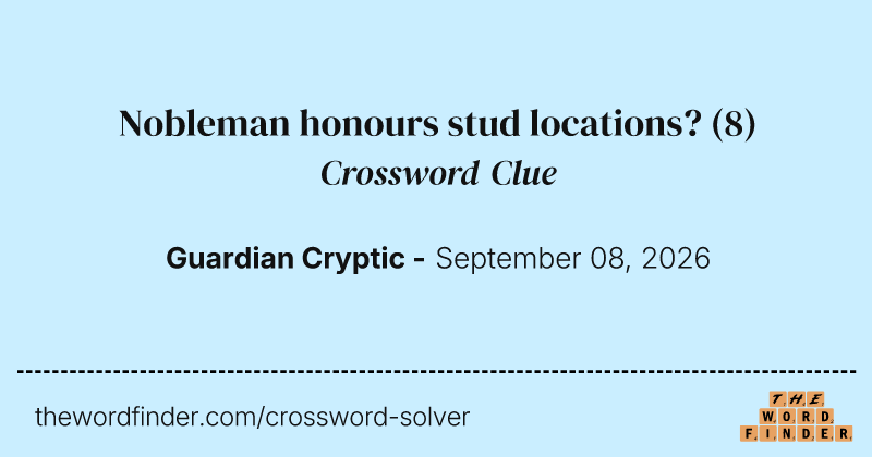 Nobleman honours stud locations? crossword clue image