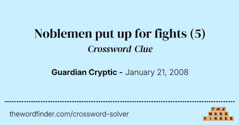 Noblemen put up for fights crossword clue image
