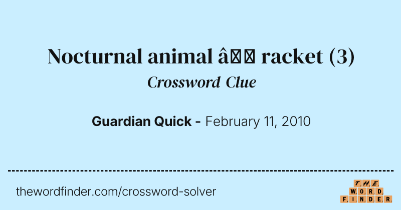 Nocturnal animal — racket crossword clue image