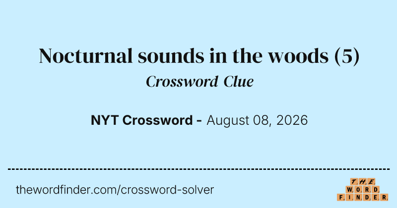 Nocturnal sounds in the woods crossword clue image