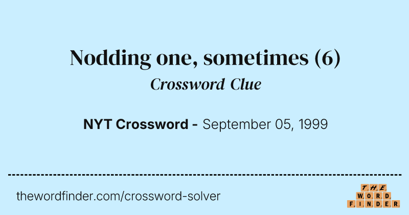 Nodding one, sometimes crossword clue image