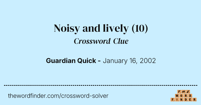 Noisy and lively crossword clue image