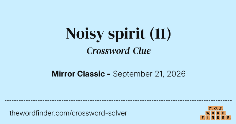 Noisy spirit crossword clue image