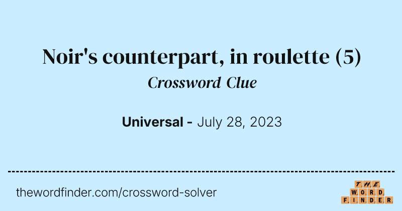 Noir's counterpart, in roulette crossword clue image