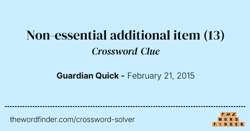Non-essential additional item crossword clue image