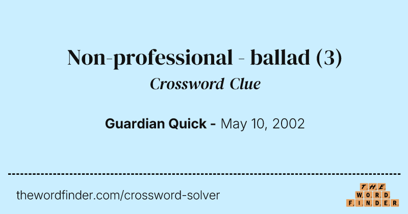 Non-professional - ballad crossword clue image